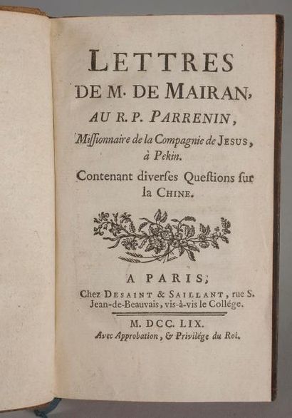 null DORTOUS DE MAIRAN. Lettres de M. de Mairan au R. P. Parrenin, missionnaire de...