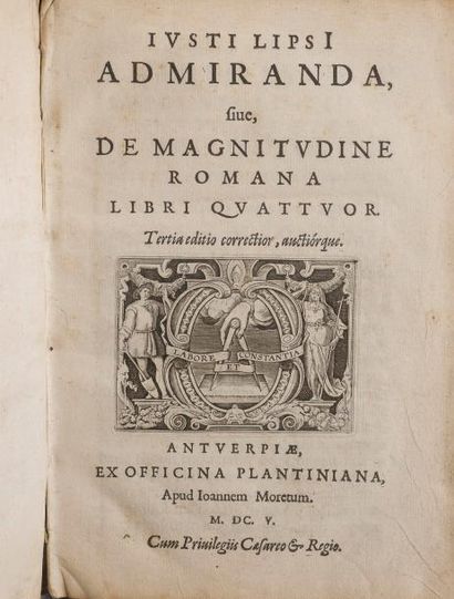 null LIPSE. Juste. Admiranda sive De magnitudine romana… Anvers, Plantin, 1605. 1...