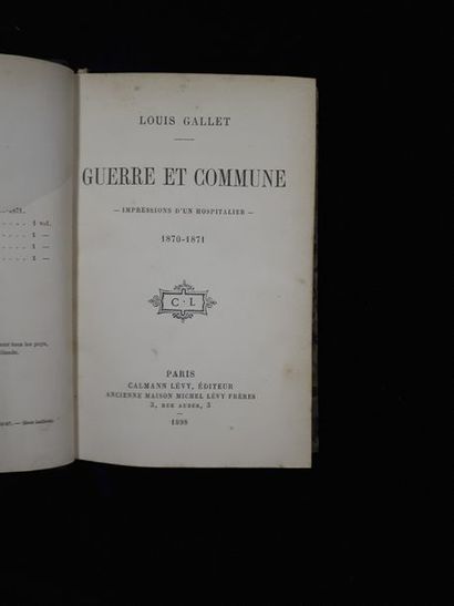 null Louis GALLET. Guerre et Commune. Impressions d'un hospitalier. 1870-1871. Paris,...
