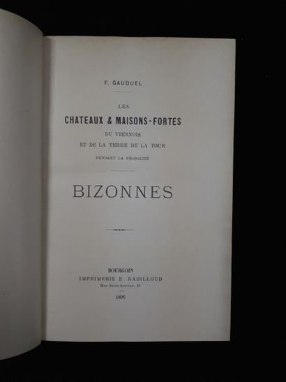 null [Bizonnes] F. GAUDUEL. Les Châteaux et maisons-fortes du Viennois et de la terre...
