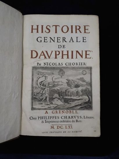 null Nicolas CHORIER. Histoire générale de Dauphiné. Grenoble, Philippes Charvys,...