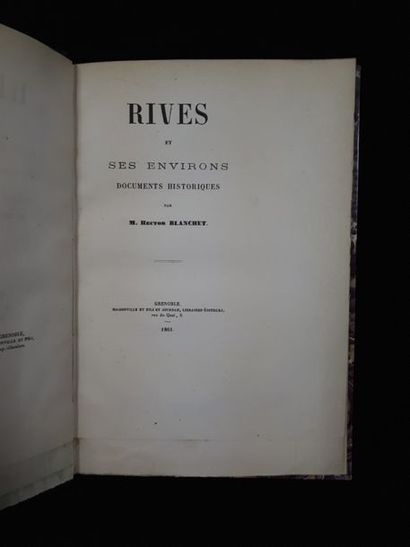 null [Rives] M. Hector BLANCHET. Rives et ses environs. Documents historiques. Grenoble,...
