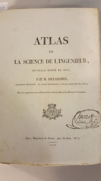 null Atlas de la Science de l'Ingénieur, M.Delaistre, Imprimerie de Brunet, 1825