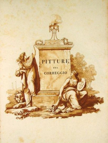 [LE CORREGE] Pitture di Antonio Allegri detto Il Correggio esistenti in Parma nel...
