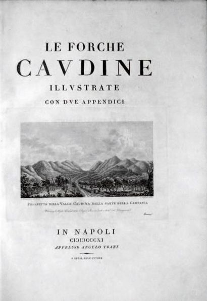 [DANIELE (Francesco)] Le Forche Caudine Illustrate con due Appendici. In Napoli,...