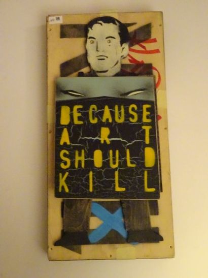 BASK Because Art Should Kill Protestor, 2010

Acrylique et peinture aérosol sur bois...