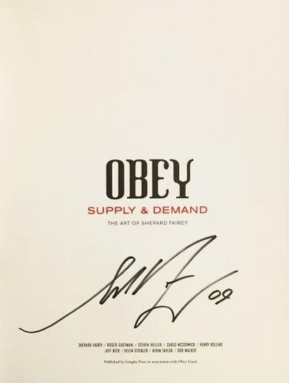 PRINT OBEY Supply & Demand : The Art of S. Fairey 1989 / 2006, édité par Gingko Press...