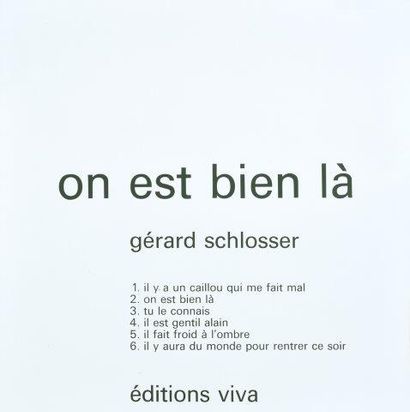SCHLOSSER Gérard ( né en 1931) On est bien là, 1974
Portefolio comprenant six sérigraphies...