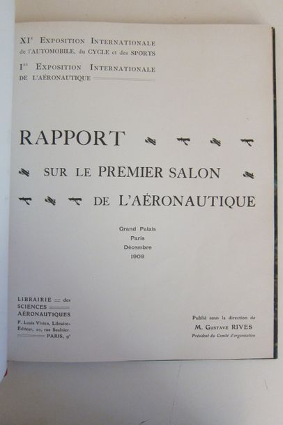 null «RAPPORT SUR LE PREMIER SALON DE L'AÉRONAUTIQUE », Grand Palais, Paris du 24...
