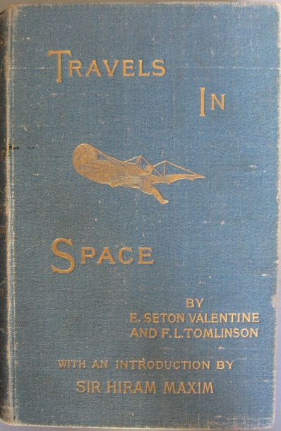 null - Valentine SETON.«Travels in Space, with an introduction of Sir Hiram Maxim»,...