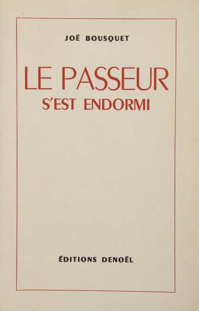 BOUSQUET, Joë Le Passeur s'est endormi. Paris, Denoël, 1939. In-12, 291 pp., br.
Édition...