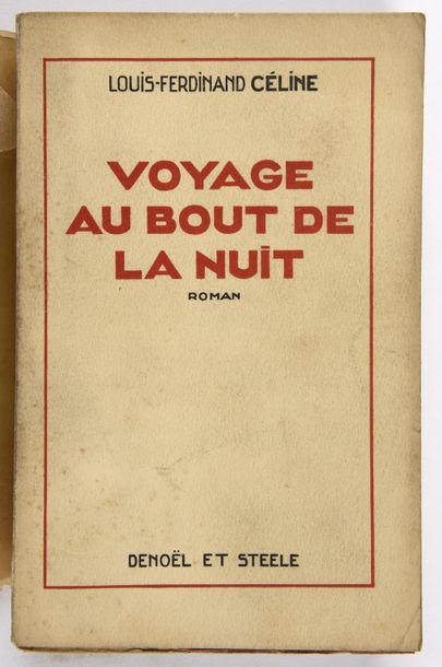 CÉLINE, Louis-Ferdinand Voyage au bout de la nuit. Roman.
Paris, Denoël et Steele,...
