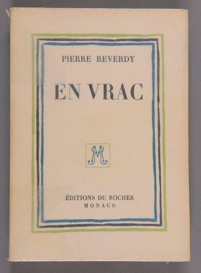 REVERDY, Pierre En vrac. Notes. Monaco, Ed. du Rocher, 1956. In-8, 245 pp., br.,...