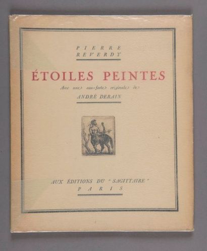 REVERDY, Pierre Étoiles peintes. Avec une eau-forte originale de André Derain. Paris,...