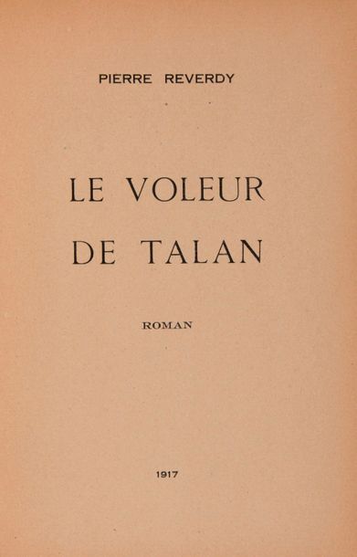 REVERDY, Pierre Le Voleur de talan. (Paris), 1917. In-8, 116 pp., (4) ff., papier...