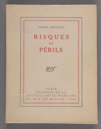 REVERDY, Pierre Risks and perils. Paris, NRF, 1930. In-4, 213 pp., br.
HUBERT 211....
