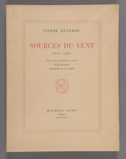 REVERDY, Pierre Sources du vent 1915-1929. Avec un portrait par Picasso reproduit...