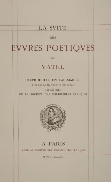 VATEL, Jean La Suite des OEuvres poétiques de Vatel, reproduite en fac-similé d'après...