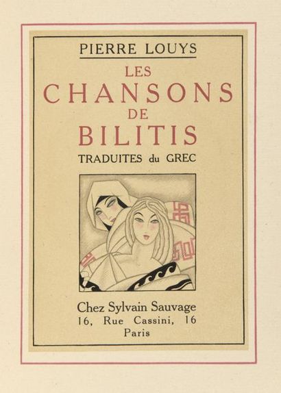 LOUYS, Pierre Les Chansons de Bilitis. Traduites du grec.
Paris, Sylvain Sauvage,...