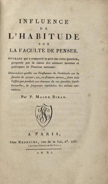 MAINE DE BIRAN, P. Influence de l'Habitude sur la Faculté de penser. Paris, Henrichs,...