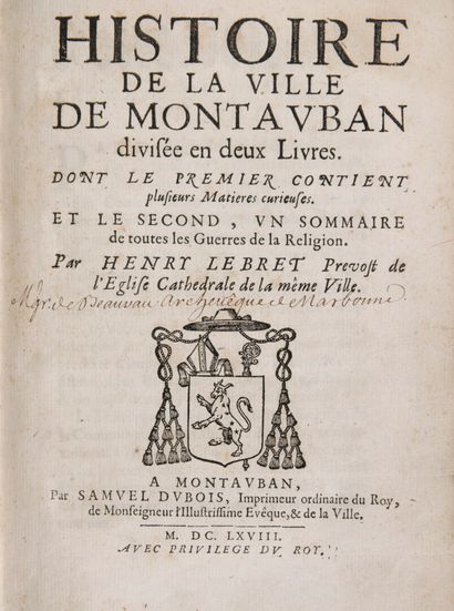 null LEBRET, Henry - Histoire de la ville de Montauban, divisée en deux livres. Dont...