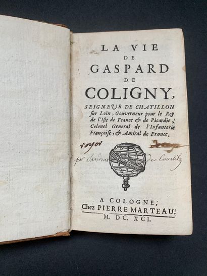 null [COURTILZ DE SANDRAS] - La Vie de Gaspard de Coligny. (Marque à la sphère)....