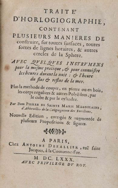 null SAINTE MARIE MAGDELAINE, Pierre de - Traité d'Horlogiographie, contenant plusieurs...