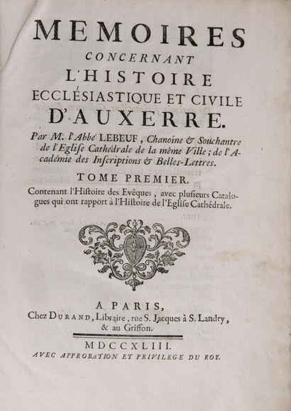 null LEBEUF, Jean - Mémoires concernant l'histoire ecclésiastique et civile d'Auxerre....