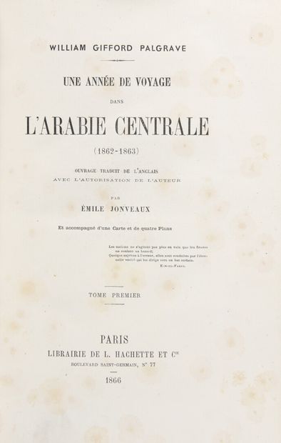 null PALGRAVE, W.-G. - A year of travel in central Arabia, 1862-1863. Paris, Hachette,...