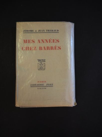 null THARAUD, Jérôme and Jean - Mes Années chez Barrès. Paris, Plon, 1928. In-8,...