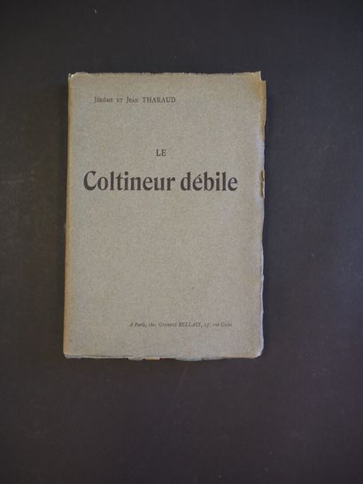 null THARAUD, Jérôme and Jean - Le Coltineur débile. Paris, Bellais, 1898. Pet. in-8,...