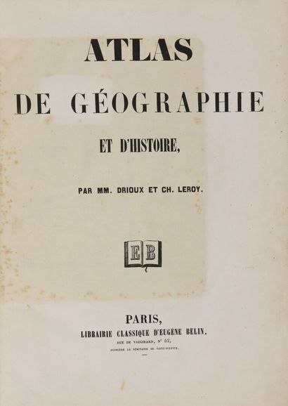 null ATLAS] - DRIOUX & LEROY, Ch. - Atlas de géographie et d'histoire. Paris, Belin,...