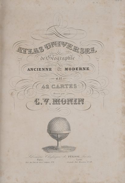 null ATLAS] - MONIN, C. V. - Atlas universel de géographie ancienne et moderne. Paris,...