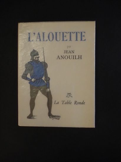 null ANOUILH, Jean - The Lark. Paris, La Table Ronde, 1953. In-8, br. 


 First edition....