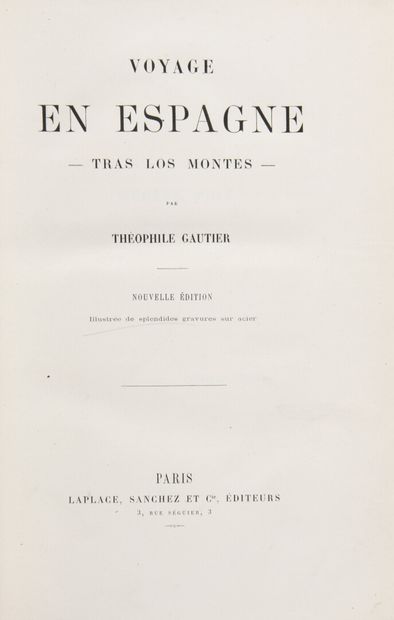 null GAUTIER, Théophile - Journey to Spain. Paris, Laplace & Sanchez, s. d. Gr. in-8,...