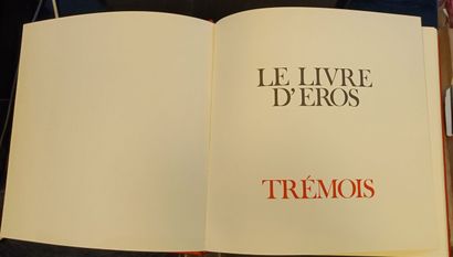 null TREMOIS. The book of Eros. Paris, s.d., in-4, editorial cart. in slipcase.

Illustrations...