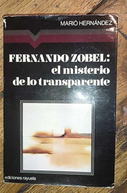 null Mario HERNANDEZ: Fernando ZOBEL el misterio de lo transparente
Paperback, signed...