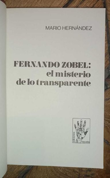 null Mario HERNANDEZ: Fernando ZOBEL el misterio de lo transparente
Paperback, signed...