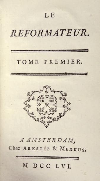 [CLICQUOT DE BLERVACHE, Simon] Le Réformateur. Ams­terdam, Arkstée & Merkus, 1756....
