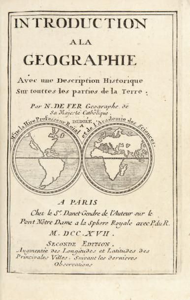 FER, Nicolas de Introduction à la géographie. Avec une descrip­tion historique sur...