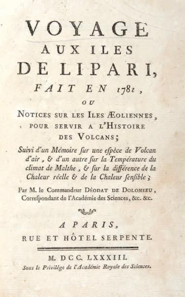 DOLOMIEU, Déodat de Voyage aux îles de Lipari, fait en 1781, ou Notice sur les Iles...