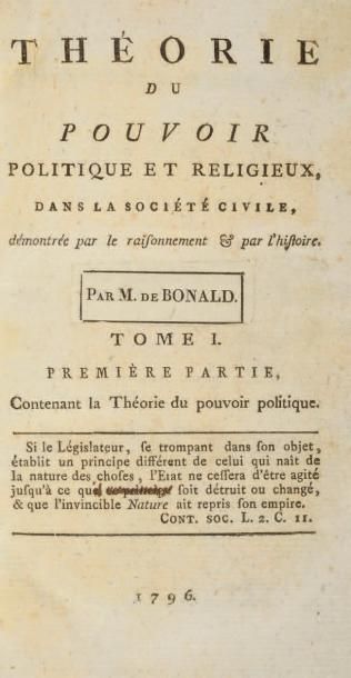 BONALD, Louis de Théorie du Pouvoir politique et religieux, dans la société civile,...