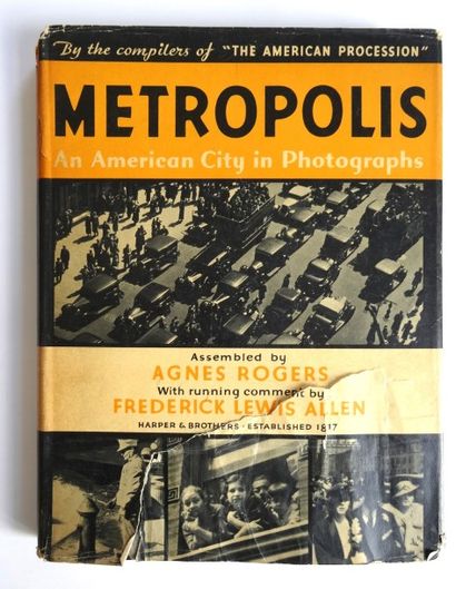 Metropolis an american city in photographs,...