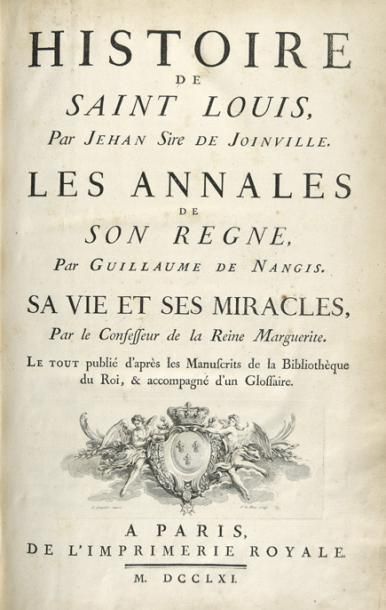JOINVILLE, Jean, sire de Histoire de Saint Louis, par Jehan Sire de Joinville. Les...