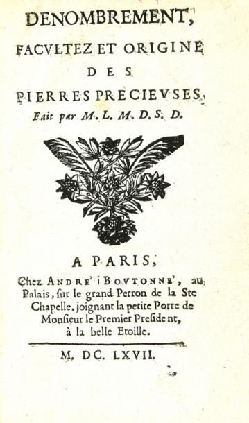 PIERRE PRECIEUSES] Dénombrement, facultez et origine des pierres précieuses, fait...