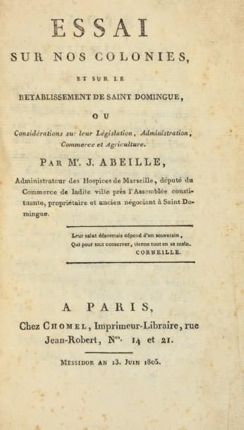 ABEILLE, J Essai sur nos colonies, et sur le rétablissement de Saint Domingue, ou...