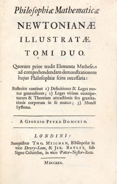 DOMCKE, Georg Peter Philosophiae Mathematicae Newtonianae illustratae. Tomi duo....