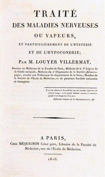 LOUYER-VILLERMAY, Jean-Baptiste Traité des maladies nerveuses ou vapeurs, et particulièrement...