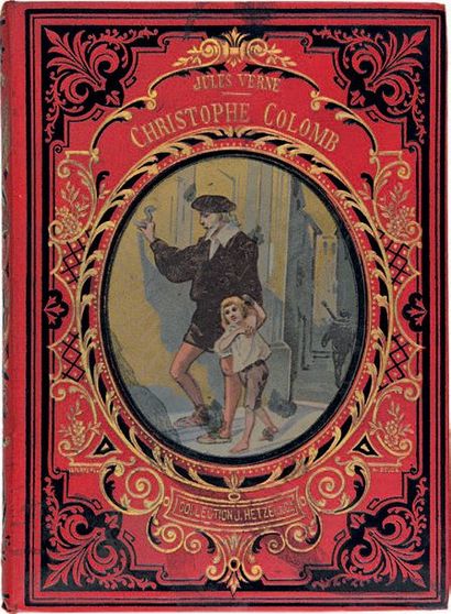 VERNE (J.) HETZEL Christophe Colomb. [c. 1882-1890].
Cartonnage à la vignette ovale...