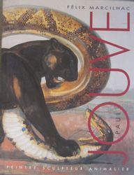 Paul JOUVE - Felix Marcilhac, Paul Jouve. • Peintre sculpteur animalier, éditions...